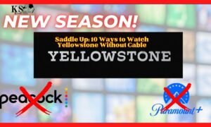 Saddle Up: 10 Ways to Watch Yellowstone Without Cable